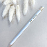 White 'Today is the day...' Pencil
