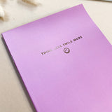 Pink Think Less Smile More Foiled Notebook